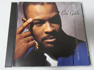 Eric Gable / Can't Wait To Get You Home 1991 中古