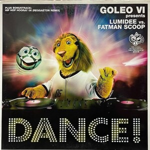 Goleo VI Presents Lumidee vs. Fatman Scoop - Dance !（★盤面極上品！）