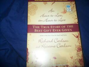 リチャード　カールソン： An Hour to Live, an Hour to Love: Audio BOOK Richard Carlson & Kristine Carlson (English Audio)