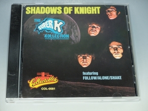 □ THE SHADOWS OF KNIGHT シャドウズ・オブ・ナイト THE SUPER K KOLLECTION 輸入盤CD