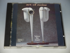 □ ART OF NOISE アート・オブ・ノイズ BELOW THE WASTE 輸入盤CD 839 404-2/*ジャケットいたみあり