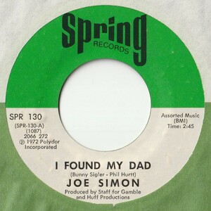 Joe Simon I Found My Dad / Trouble In My Home Spring US SPR 130 201756 SOUL ソウル レコード 7インチ 45