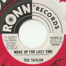 Ted Taylor Make Up For Lost Time / What A Fool Ronn US RONN-72 201743 SOUL ソウル レコード 7インチ 45_画像1