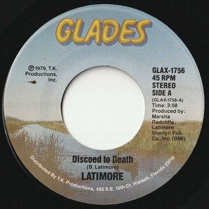 Latimore Discoed To Death / Just One Step Glades US GLAX-1756 201717 SOUL ソウル レコード 7インチ 45