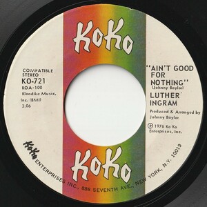 Luther Ingram Ain't No Good For Nothing / These Are The Things KoKo US KO-721 201611 SOUL ソウル レコード 7インチ 45