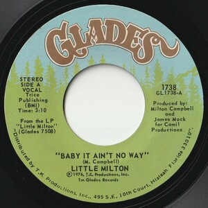 Little Milton Baby It Ain't No Way / Bring It On Back Glades US 1738 201678 SOUL FUNK ソウル ファンク レコード 7インチ 45