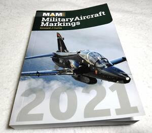 ＜洋書＞英国・軍用機のマーキング・リスト『Military Aircraft Markings 2021』～シリアル番号リスト