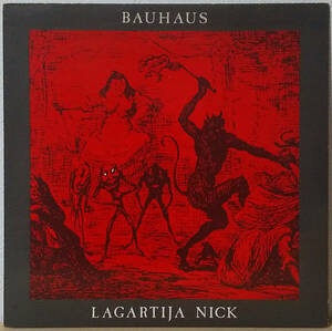 BAUHAUS - Lagartija Nick UK盤12inch, DAMONT Pressing Beggars Banquet - BEG 88T バウハウス 1983年