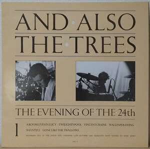And Also The Trees - The Evening Of The 24th UK Ori. LP LEX 8 1987年 The Cure, THE CHAMELEONS, The Bunnymen, Lol Tolhurst
