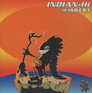 INDIAN-Hi (IN-HI) / 沖縄BEAT / 1999.11.24 / 4thアルバム / MSRK-4815