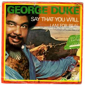 DISCO FUNK.BOOGIE.ELECTRO.SOUL.45 試聴可★George Duke / Say That You Will / I Am For Real / 7インチ / MURO / KOCO / NORI 