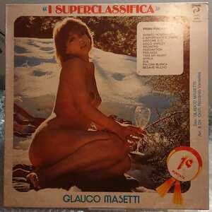 ★エロジャケ★Glauco Masetti - I Superclassifica * ヌード フェロモン イタリア盤