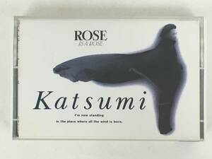 ■□Q111 KATSUMI ROSE IS A ROSE カセットテープ□■