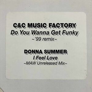 ○【12インチ】C & C Music Factory / Do You Wanna Get Funky('99 Remix) / Donna Summer / I Feel Love MAW Unreleased Miw