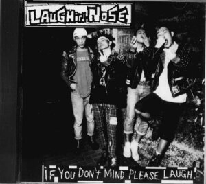 [CD]ラフィン・ノーズ/IF YOU DON'T MIND,PLEASE LAUGH LETSROCKCD-2 [S600484]