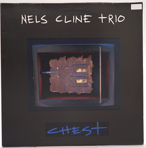 【2LP】 Nels Cline Trio - Chest / little brother 006 LP 1996年USオリジナル