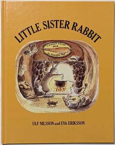 妹(Cuddles)の世話を丸一日任されたDiggerの2匹のウサギのお話「Little Sister Rabbit」ハードブック/裸本/英語