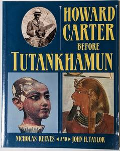 ツタンカーメンを発見したハワードカーターの生涯「Howard Carter Before Tutankhamun」エジプト/図版190点/ペーパーバック/英語