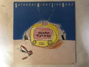 30210S 12inch LP★SATURDAY NIGHT LIVE BAND/Gotta Keep My Eye On You★K28P-6258