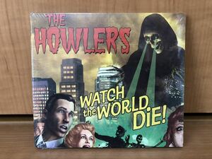 THE HOWLERS watch the world DIE! サイコビリー パンク フルアルバム