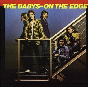 THE BABYS - On The Edge ◆ 1980/2009 Rock Candy リマスター Bad English, Journey, Keith Olsen, John Waite