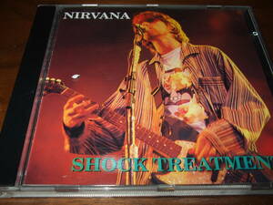 NIRVANA 《 SHOCK TREATMENT 》★ライブ