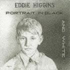 黒と白の肖像 エディ・ヒギンズ・トリオ