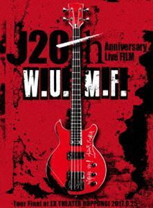 J 20th Anniversary Live FILM［W.U.M.F.］-Tour Final at EX THEATER ROPPONGI 2017.6.25-【初回生産限定盤】 J
