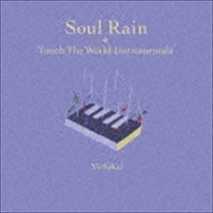 Soul Rain ＋ Touch The World Instrumentals（限定生産盤） さかいゆう