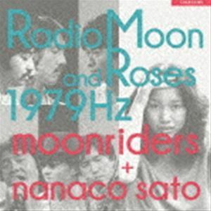 Radio Moon and Roses 1979Hz ムーンライダーズ＋佐藤奈々子