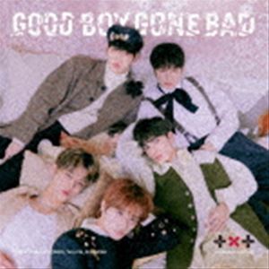 GOOD BOY GONE BAD（初回限定盤B／CD＋DVD） TOMORROW X TOGETHER