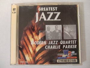 Greatest Jazz / MODERN JAZZ QUARTET モダン・ジャズ・カルテット 　 CHARLIE PARKER チャーリー・パーカー 2Discs！　24曲！