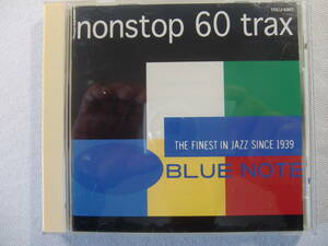 BLUE NOTE NONSTOP 60 TRAX ブルーノート・ノンストップ・60・トラックス - Kenny Dorham - Lou Donaldson - Lee Morgan - Sonny Clark