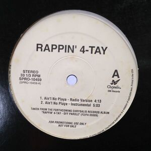 12inchレコード　RAPPIN' 4-TAY / AIN'T NO PLAYA