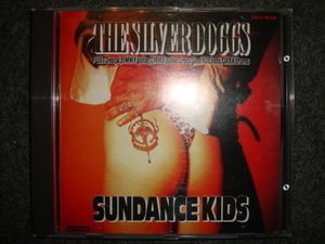 THE SILVER DOGGS『SUNDANCE KIDS』★ザ・シルヴァードッグス/ザ・シルバードッグス/サンダンスキッズ/高橋不二人/DEVILS/デビルス/FUJITO