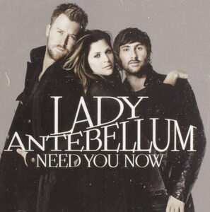 Need You Now レディ・アンテベラム 輸入盤CD