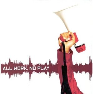 All Work No Play パブリック・アナウンスメント 輸入盤CD