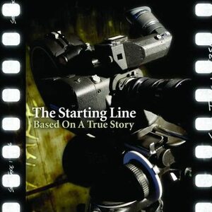 Based on a True Story ザ・スターティング・ライン 輸入盤CD