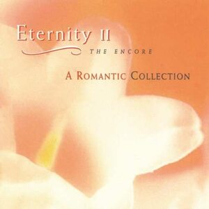 Eternity, Vol. 2: A Romantic Collection Eternity 輸入盤CD