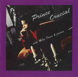 Prince with Miles Davis & Friends ／ Crucial　　★ プレスCD