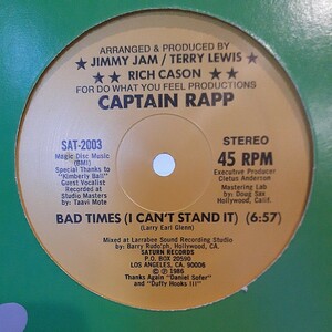 CAPTAIN RAPP / BAD TIMES (I CAN'T STAND IT) /エレクトロ,BOOGIE,GARAGE,LARRY LEVAN,DJ SPINNA,GREG WILSON,TOSHIYUKI GOTO　