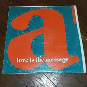 ANI / LOVE IS THE MESSAGE (FOR THOSE WHO DIDN'T HEAR IT)/RON TRENT,CHEZ DAMIER/CHICAGO,DETROIT