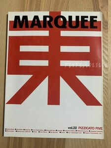 MARQUEE マーキー VOL.22 PIZZICATO FIVE ピチカートファイヴ カヒミカリィ カジヒデキ LOVE PSYCHEDELICO 2000年12月1日