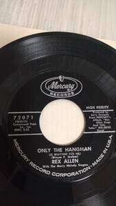 Rex Allen / Only The Hangman JOHNNY TRAVERS MERCURY YW22174 米盤 洋楽 送料210円 2-966