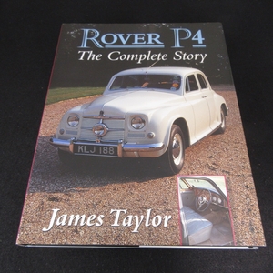 自動車 洋書 『ROVER P4 The Complete Story』 ■送185円 ローバーP4 ジェームス・テイラー 英語版　外車◇