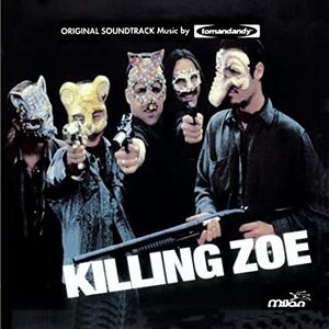 Killing Zoe: Original Soundtrack Tomandandy 輸入盤CD