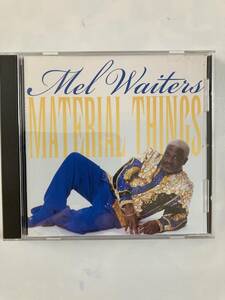 【リズム＆ブルース】メル・ウェイタース（MEL WAITERS)「MATERIAL THINGS」（レア)中古CD、USオリジナル初盤、RB-48