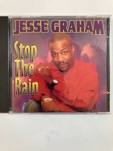 【リズム＆ブルース/ソウル】ジェシー・グラハム（JESSE GRAHAM）「STOP THE RAIN」（レア)中古CD、USオリジナル初盤、RB-50