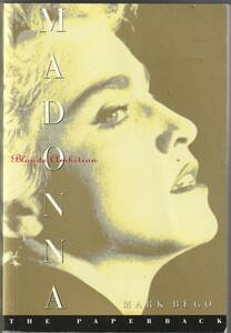  Madonna Madonna : Blonde Ambition 1992 year version biography book@ paper back ( English ) : Mark Bego ( work )