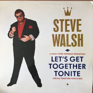 12’ Steve Walsh-Let’s Get Together Tonite